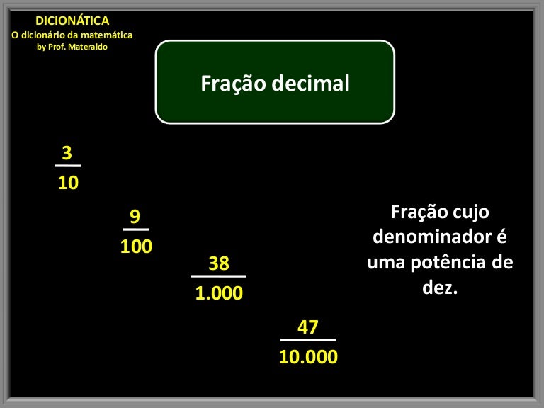 Dada A Fração Diga Que Número Decimal Ela Representa