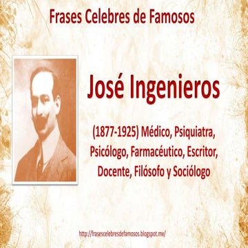 Frases Célebres de José Ingenieros
