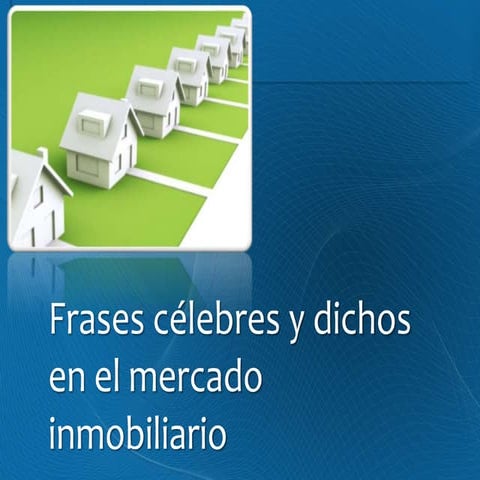 Frases celebres inmobiliarias