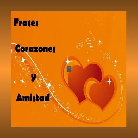 Frases, corazones y amistad