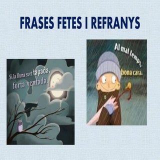 Frases fetes i refranys