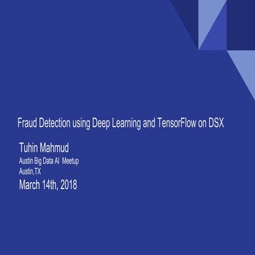 Fraud detection using Deep learning and TensorFow on DSX