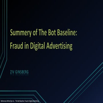 Fraud in digital advertising botnet baseline summery   ziv ginsberg