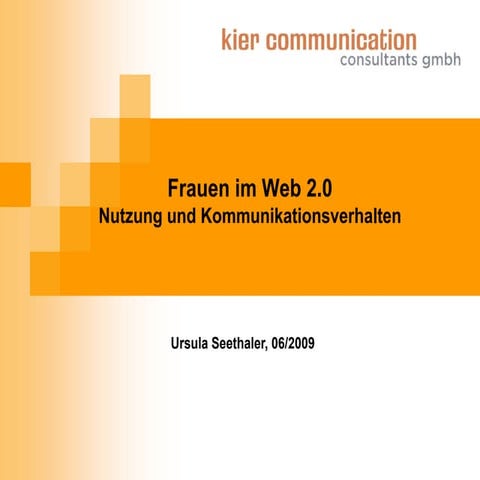 Vortrag: Ursula Seethaler - Frauen Im Web 2.0 Nutzung Und Kommunikationsverha...