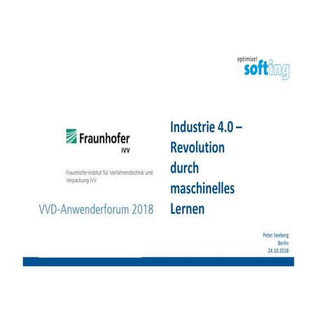Fraunhofer IVV - Industrie 4.0 - Revolution durch maschinelles lernen - 180924