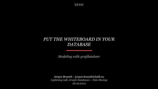 Put the whiteboard in your database