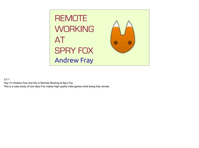 Remote Working at Spry Fox