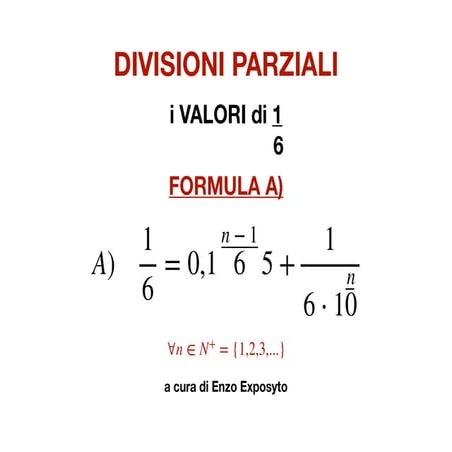 Gli Infiniti Valori Derivanti dalla Frazione 1 su 6 - Cinque Formule - Molte ...