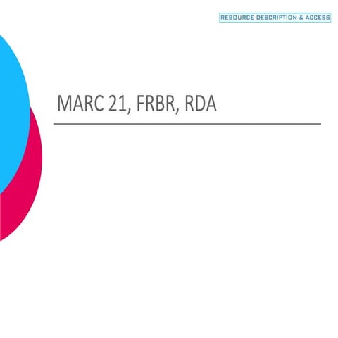 FRBR RDA MARC format for cataloguing and