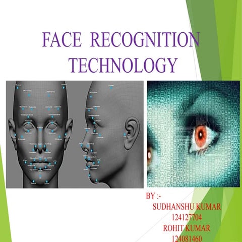 Face Recognition Technology by Rohit