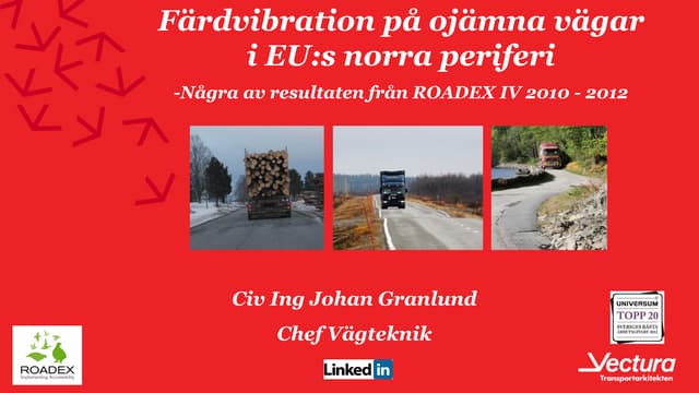 Färdvibration på ojämna vägar i EU:s norra periferi - ROADEX IV - Transportforum