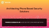 Architecting Phone Based Security S...
