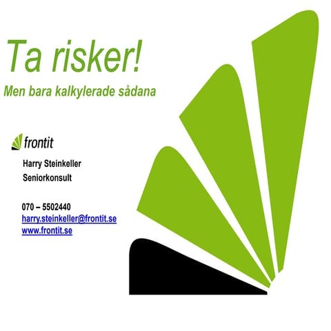 Rakt-på-sak Riskhantering - Del 1. Vad är Riskoptimering? | PDF