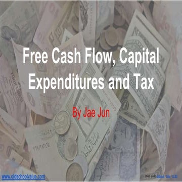 Free Cash Flow, Capital Expenditures and Tax