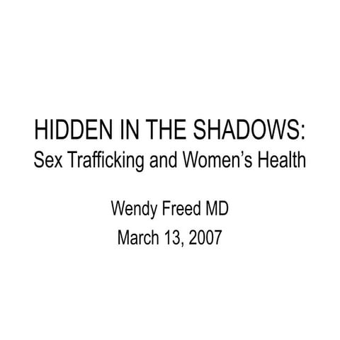 Trapped in the Shadows: Sex Trafficking and Women's Health