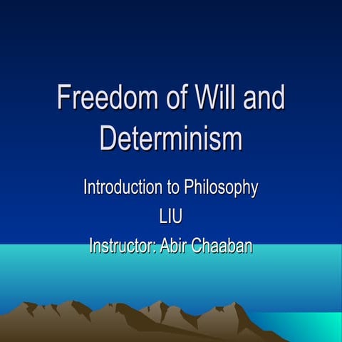 Freedom of Will and Determinism
