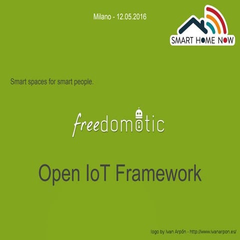 Freedomotic pitch 12.05.16 Smart Home Now Milano
