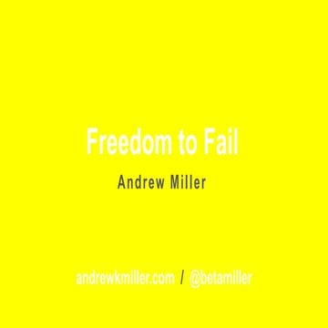 Freedom to Fail Presentation - ISTE