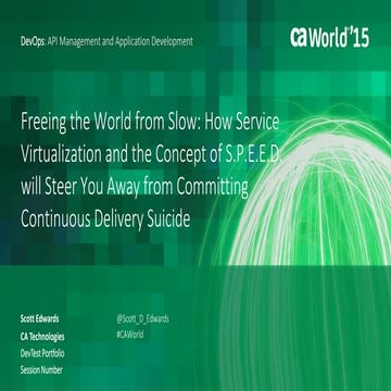 Freeing the World from Slow: How Service Virtualization and the Concept of S....