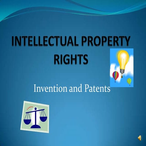 Intellectual Property Rights, Invention and Patents