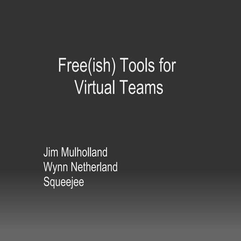Free(ish) Tools For Virtual Teams