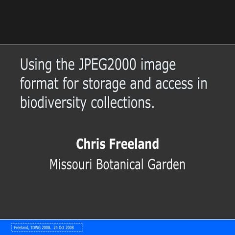 Using the JPEG2000 image format for storage and access in biodiversity collec...