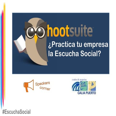 Hootsuite: Escucha Activa - Gestión de medios sociales