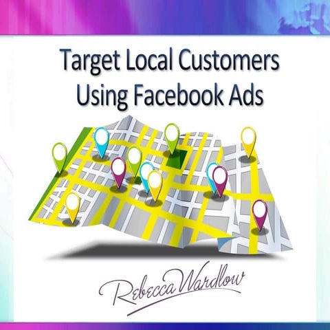 Target Local Customers Using Facebook Ads