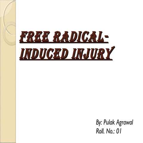 Free radical induced injury