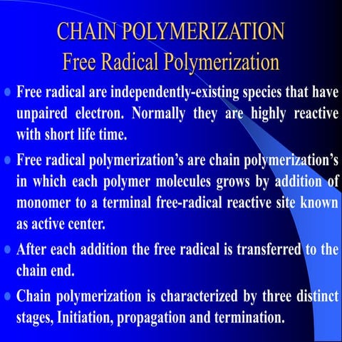 Free radical chain polymerization mechanism .ppt