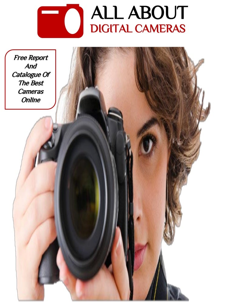 All About Digital Cameras Report And Catalogue