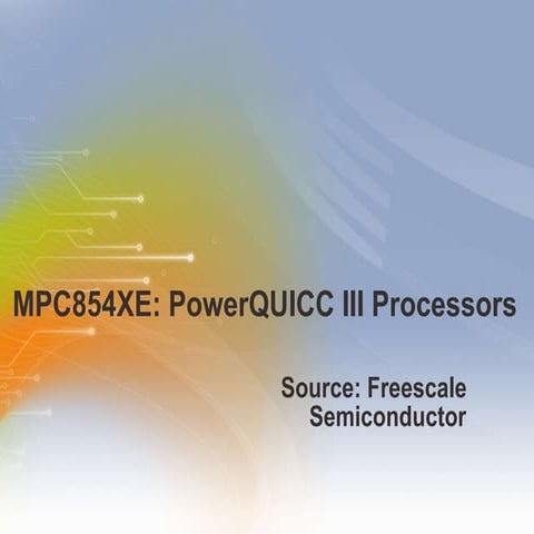 MPC854XE: PowerQUICC III Processors