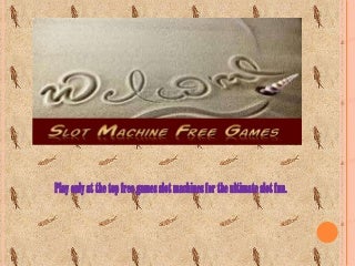 Free slot machine game