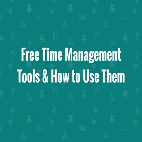Free time management tools & how to use them