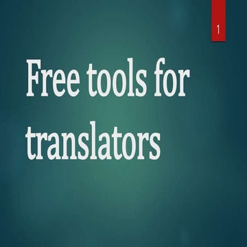 Free_tools_for_Translators.pptx trnaslation tools for trnaslator