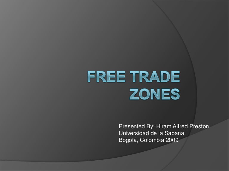 Free trade zones presentation 2009 (2)