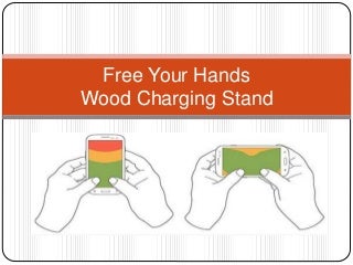 [Free Your Hands] Wood Charging Stand