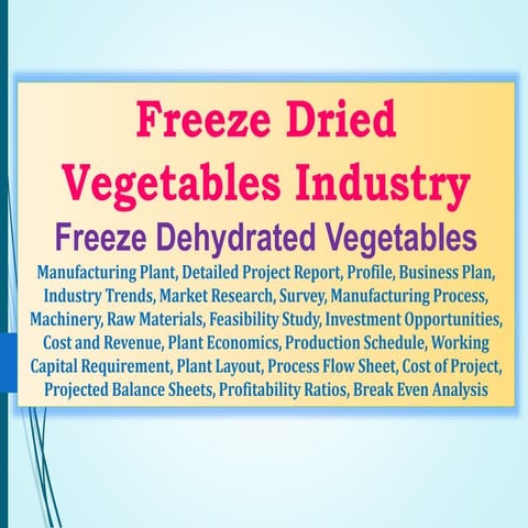 Freeze dried vegetables industry, freeze dehydrated vegetables manufacturing ...