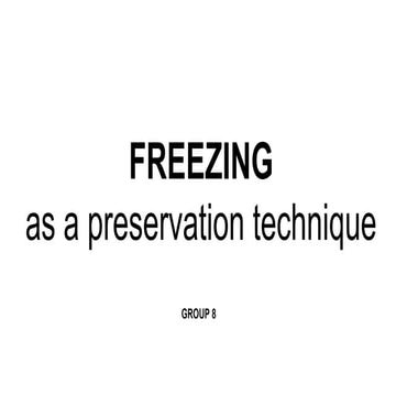 Freezing  Food as a preservative technique