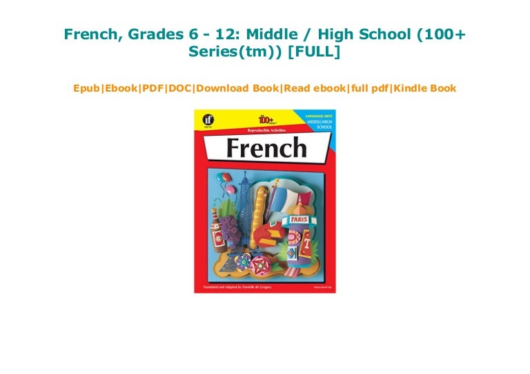 French, Grades 6 12 Middle / High School (100+ Series(tm)) [FULL]