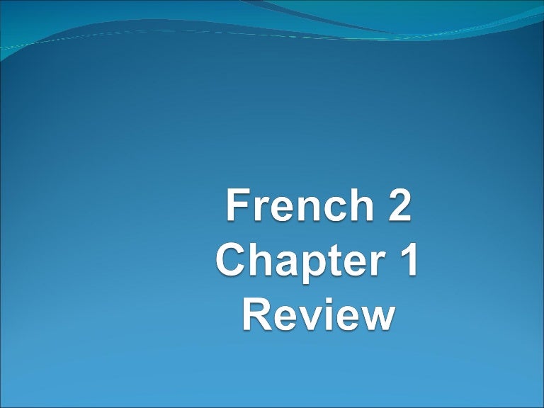 French 2 chapter 1 review