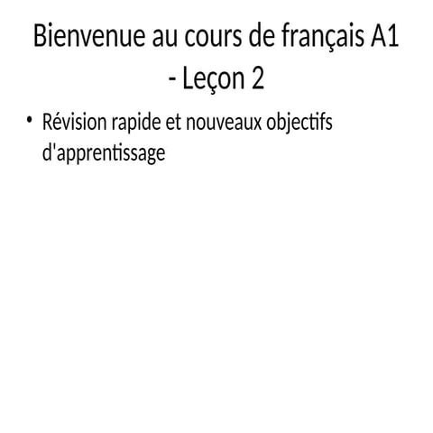 French A1 Course Lesson 2 for beginner level | PPTX