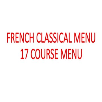 FRENCH CLASSICAL MENU 17 Course Menu PPT.pptx