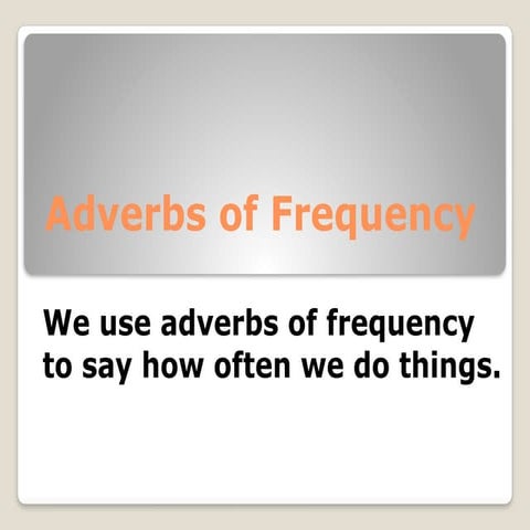 Adverbs of Frequency                 .pptx