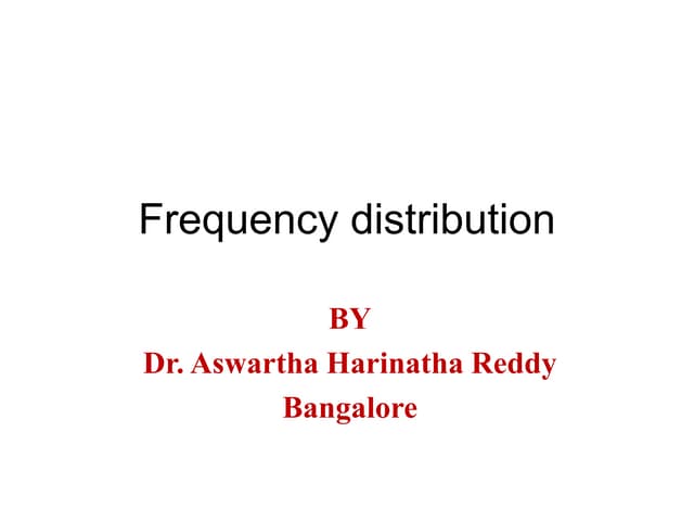 Biostatistics Frequency distribution