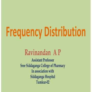 Frequency Distribution - Biostatistics - Ravinandan A P.pdf