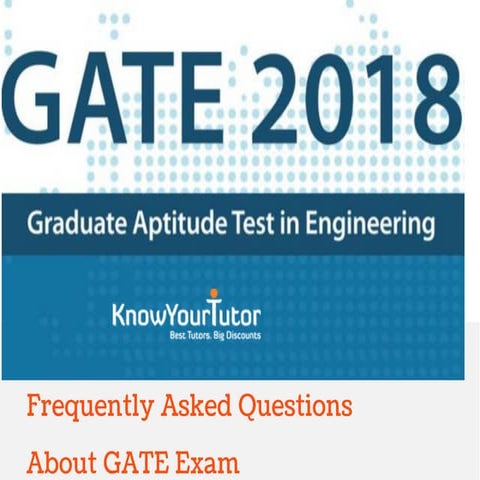 Frequently Asked Questions About Gate Exam