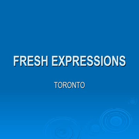 Fresh Expressions Toronto