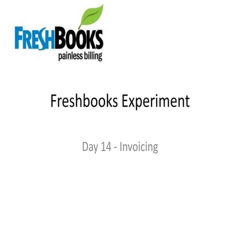 Freshbooks Experiment (Invoicing)