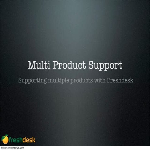 Freshdesk Multi Product Support